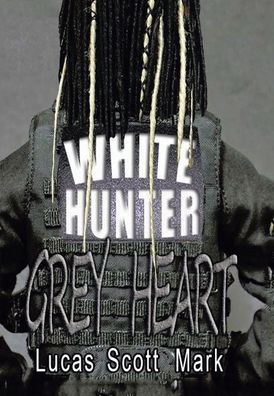 White Hunter Grey Heart