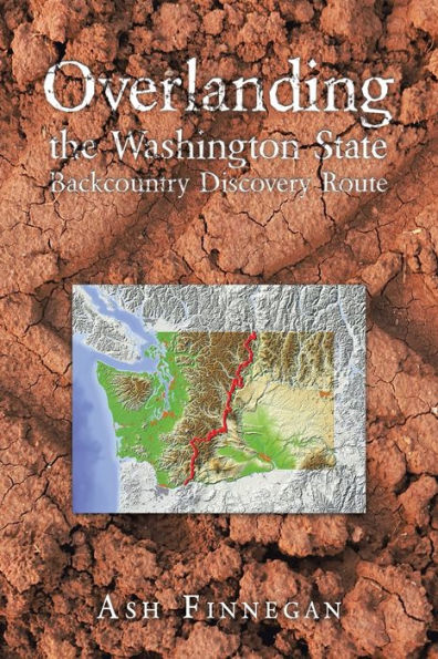 Overlanding The Washington State Backcountry Discovery Route
