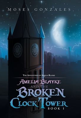 Amelia Blayke And The Broken Clock Tower
