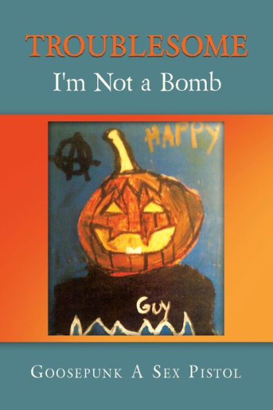 Troublesome: I'M Not A Bomb