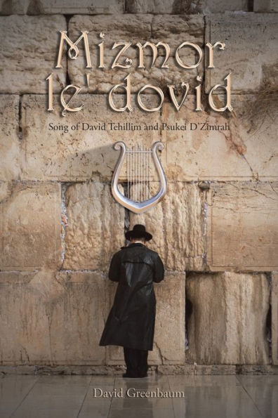 Mizmor Le' Dovid: Song Of David Tehillim And Psukei D’Zimrah