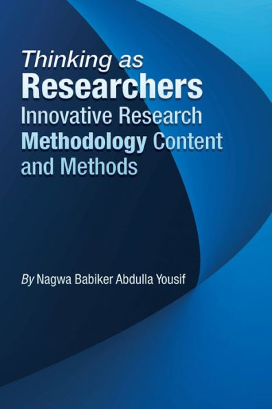 Thinking As Researchers Innovative Research Methodology Content And Methods