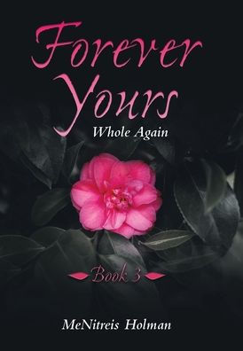 Forever Yours: Whole Again: Book 3