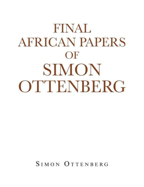 Final African Papers Of Simon Ottenberg