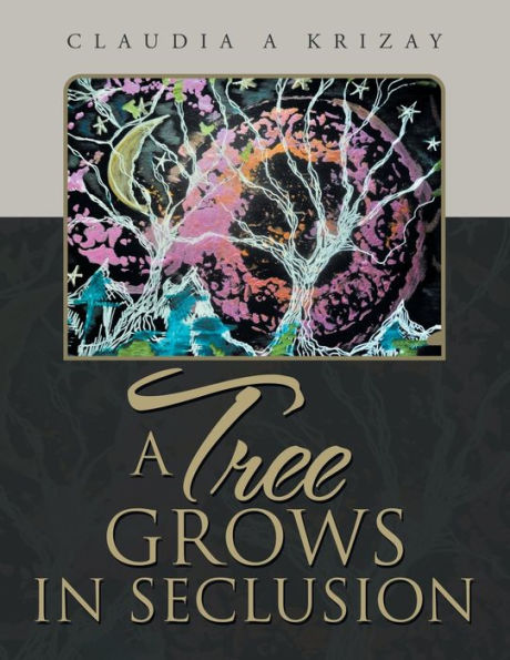 A Tree Grows In Seclusion