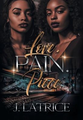 Love. Pain. Piece