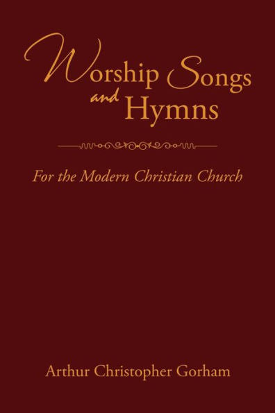 Worship Songs And Hymns: For The Modern Christian Church