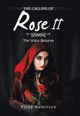 The Calling Of Rose Ii: The Voice Returns