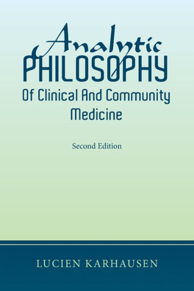 Analytic Philosophy Of Clinical And Community Medicine - 9781669878858