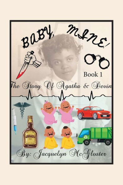 Baby, Mine!: The Story Of Agatha And Devin - 9781669878988