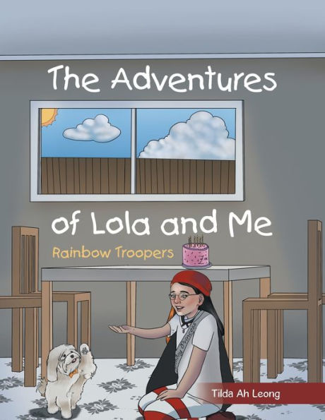 The Adventures Of Lola And Me: Rainbow Troopers