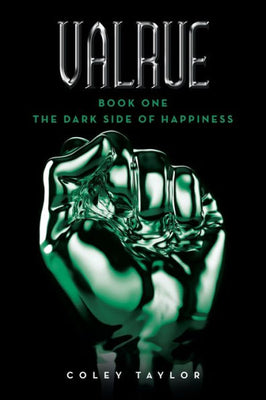 Valrue: Book One The Dark Side Of Happiness
