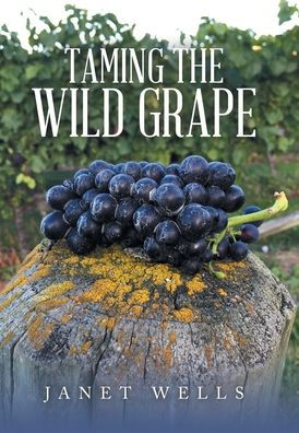 Taming The Wild Grape