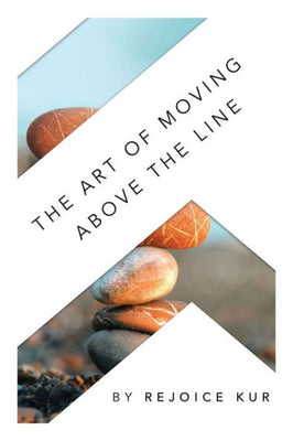The Art Of Moving Above The Line