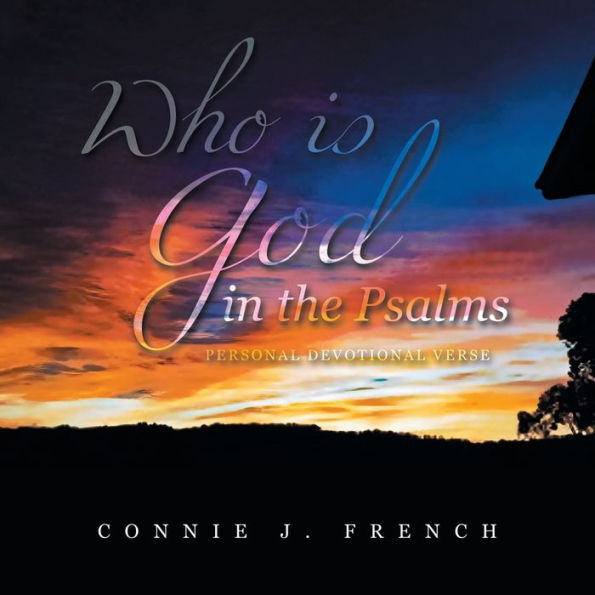 Who Is God In The Psalms: Personal Devotional Verse