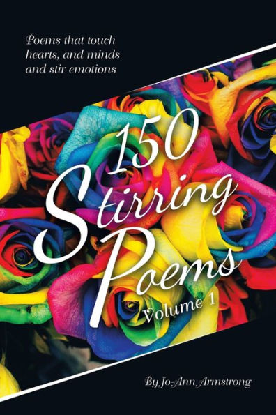 150 poemas conmovedores Volumen 1: Poemas que tocan corazones y mentes y despiertan emociones