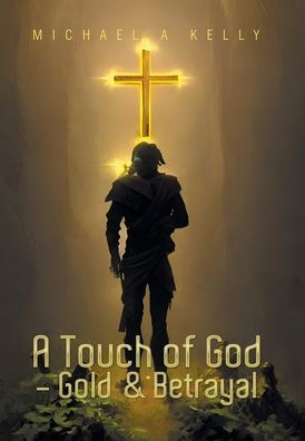 A Touch Of God - Gold & Betrayal