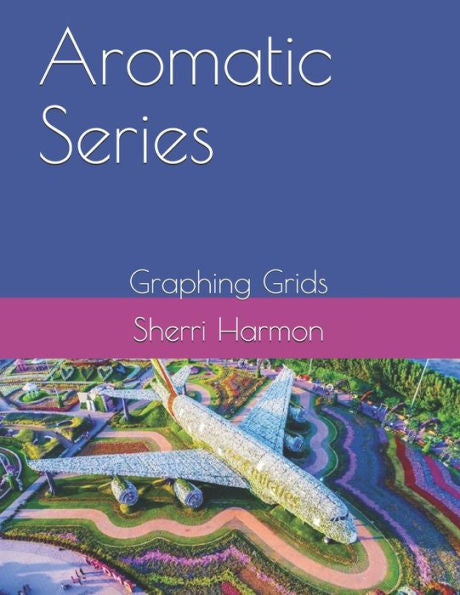 Aromatic Series: Graphing Grids (Quotient of Desire)
