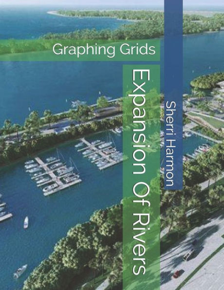 Expansion Of Rivers: Graphing Grids (Piers Of Growth)