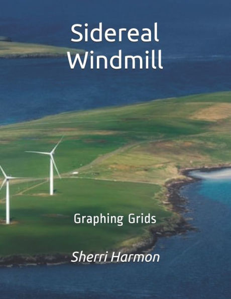 Sidereal Windmill: Graphing Grids (Piers Of Growth)
