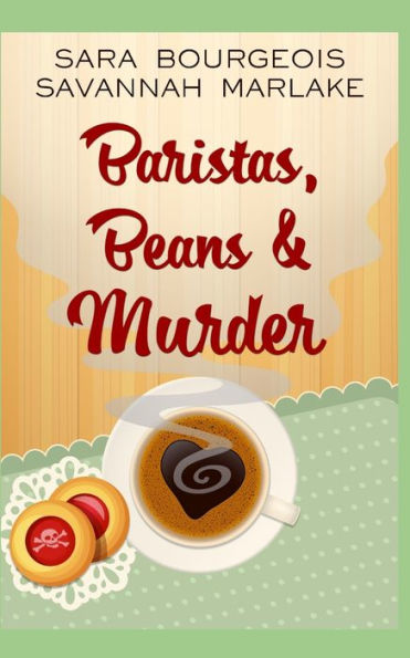 Baristas, Beans & Murder (Dying for a Coffee Cozy Mystery)