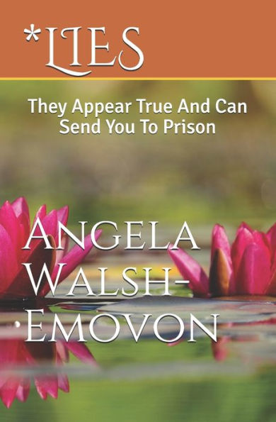 *LIES: They Appear True And Can Send You To Prison (Love World)