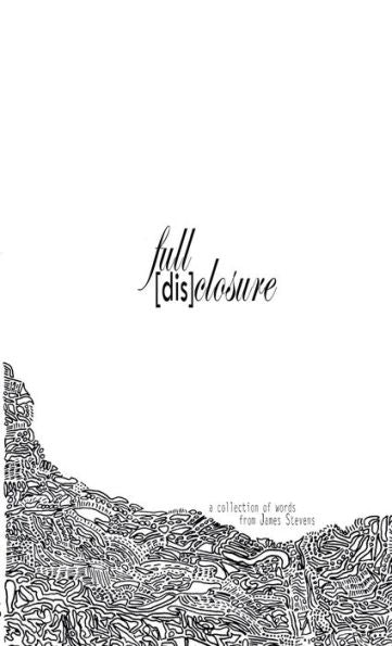 Full [Dis]Closure