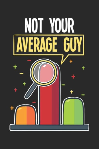 Not Your Average Guy: 120 Pages I 6X9 I Graph Paper 5X5