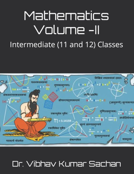 Mathematics Volume -Ii: Intermediate (11 And 12) Classes (Smt Jai Devi Memorial Publication House)