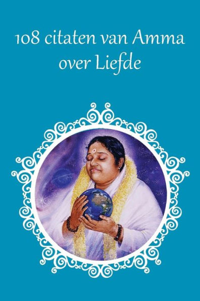 108 Citaten van Amma over Liefde (Dutch Edition)