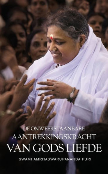 De Onweerstaanbare Aantrekking Van Gods Liefde (Dutch Edition)