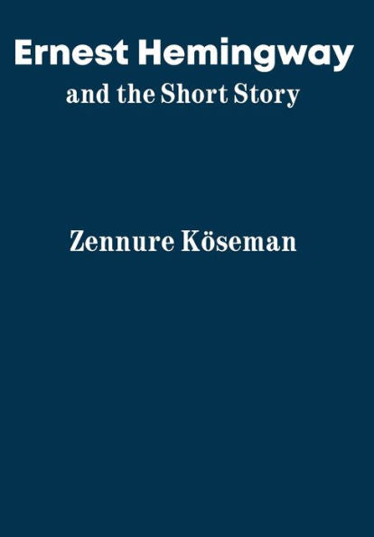 Ernest Hemingway And The Short Story