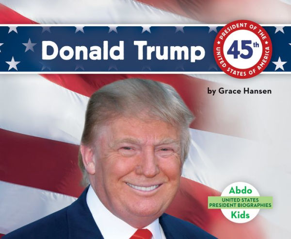 Donald Trump (United States President Biographies)
