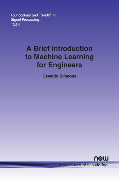 A Brief Introduction to Machine Learning for Engineers (Foundations and Trends(r) in Signal Processing)
