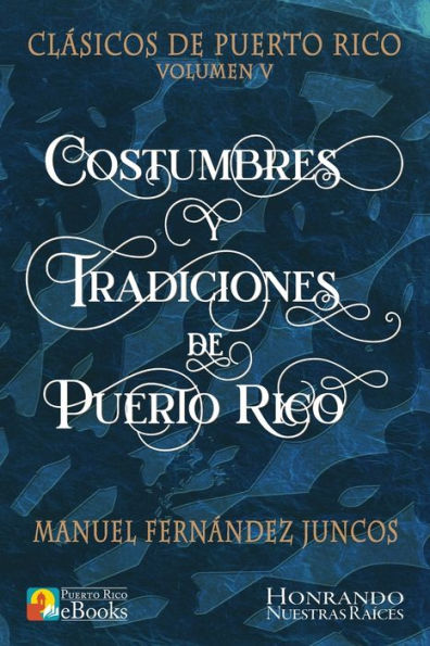 Costumbres y Tradiciones de Puerto Rico (Edición en español)