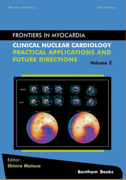 Clinical Nuclear Cardiology: Practical Applications and Future Directions (Frontiers in Myocardia)