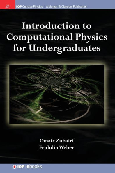 Introduction to Computational Physics for Undergraduates (Iop Concise Physics)