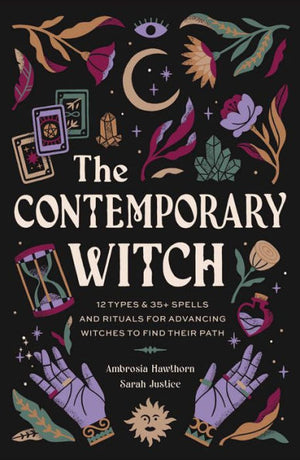 The Contemporary Witch: 12 Types & 35+ Spells And Rituals For Advancing Witches To Find Their Path [Witches Handbook, Modern Witchcraft, Spells, Rituals]