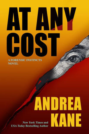At Any Cost: A Forensic Instincts Novel (Forensic Instincts, 9)