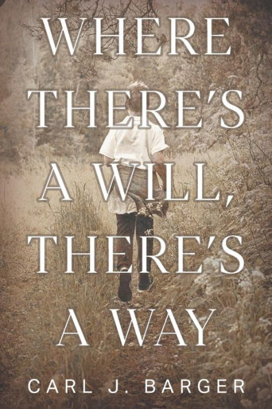 Where There'S A Will, There'S A Way