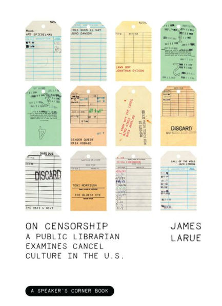 On Censorship: A Public Librarian Examines Cancel Culture In The Us (Speaker'S Corner)