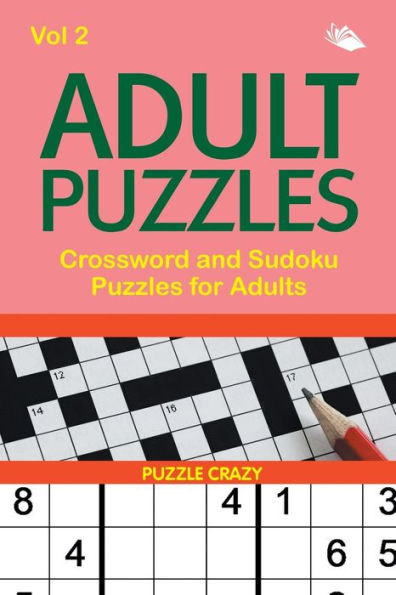 Adult Puzzles: Crossword and Sudoku Puzzles for Adults Vol 2