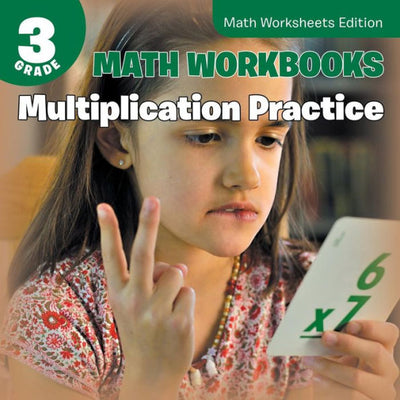 3rd Grade Math Workbooks: Multiplication Practice Math Worksheets Edition