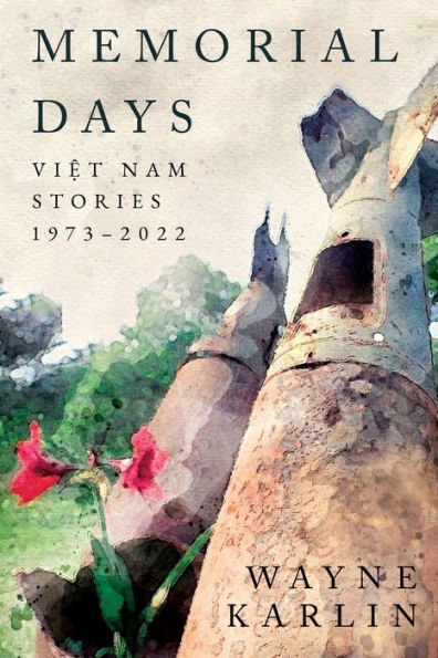 Memorial Days: Vietnam Stories, 1973–2022 (Peace And Conflict)