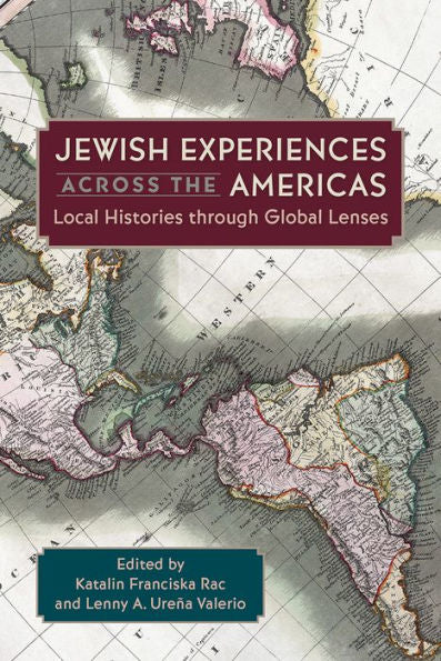Jewish Experiences Across The Americas: Local Histories Through Global Lenses