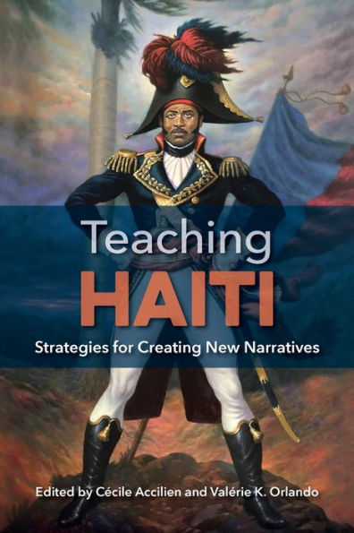 Teaching Haiti: Strategies For Creating New Narratives