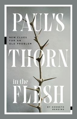 Paul'S Thorn In The Flesh: New Clues For An Old Problem