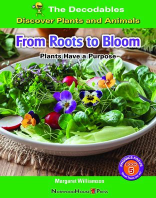 From Roots To Bloom: Plants Have A Purpose