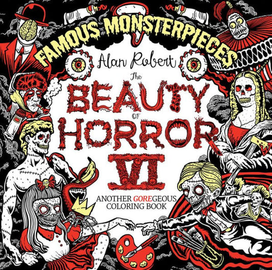 The Beauty Of Horror 6: Famous Monsterpieces Coloring Book