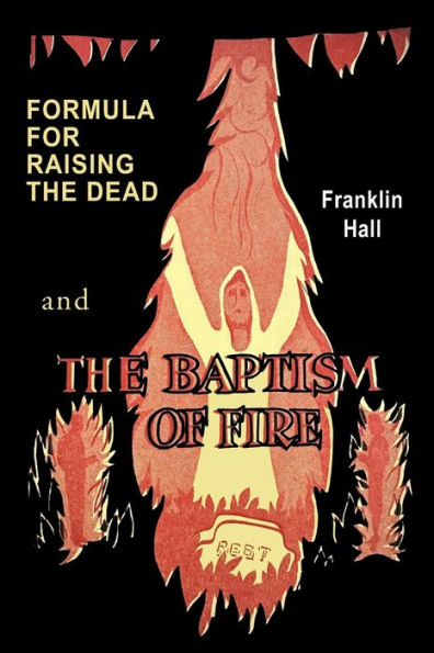 Formula For Raising The Dead And The Baptism Of Fire